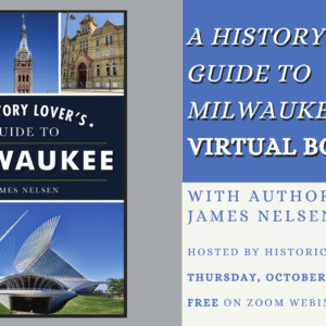 A History Lover's Guide to Milwaukee Virtual Book Talk